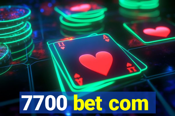 7700 bet com